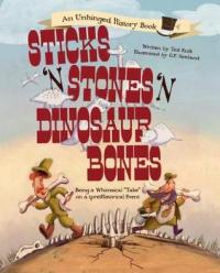 Sticks n Stones n Dinosaur Bones